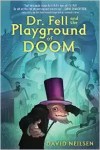 Dr. Fell and the Playground of Doom